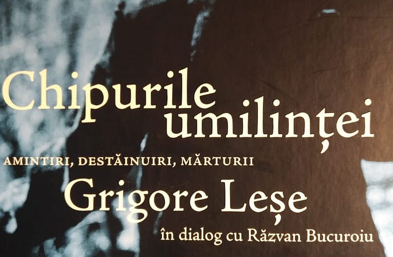 Prezentare carte-”Chipurile umilinței”, auto-biografie povestită de Grigore Leșe